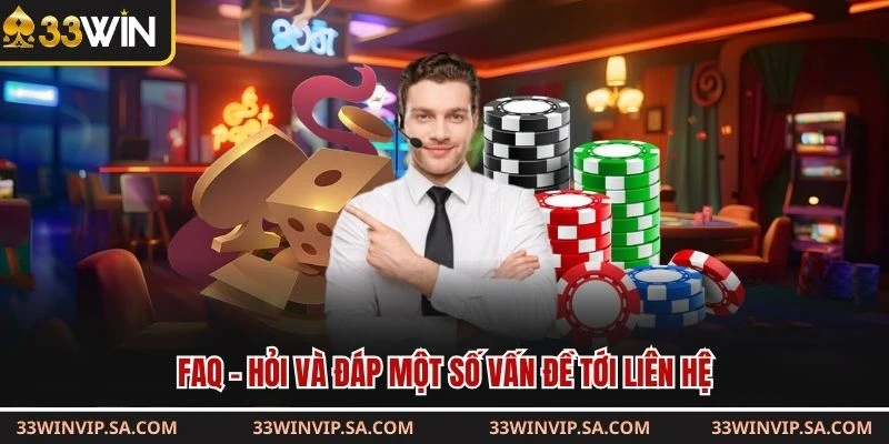 FAQ - Hỏi và đáp một số vấn đề tới liên hệ